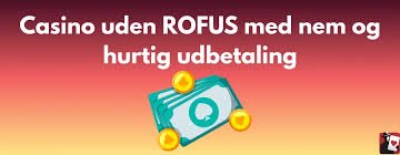 Dansk Casinoer Uden ROFUS - Spil Trygt og Uden Bekymringer