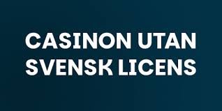Casino utan svensk licens Fördelar och Risker